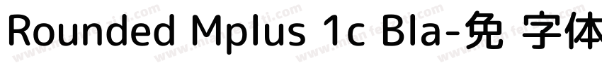 Rounded Mplus 1c Bla字体转换
